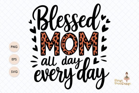 Blessed Mom Leopard: Graphics for T-Shirt Designs