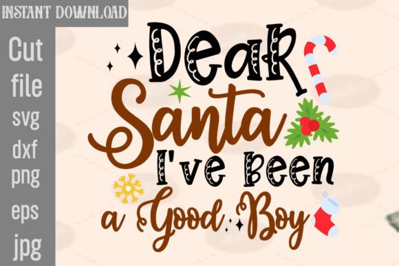 Dear Santa SVG: Graphics for T-Shirt Designs