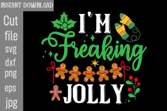 I m Freaking Jolly SVG: Graphics for T-Shirt Designs