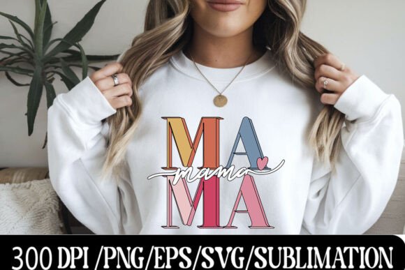 Mama Quote Graphics for T-Shirt Designs