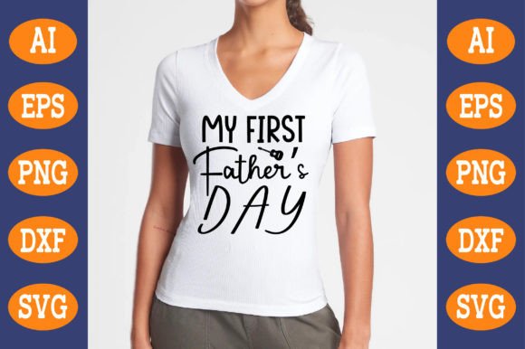My First Father's Day: Graphics for T-Shirt Designs