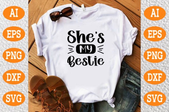 She s My Bestie Svg: Graphics for T-Shirt Designs