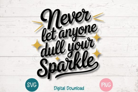 Sparkle Quote Graphics for T-Shirt Designs